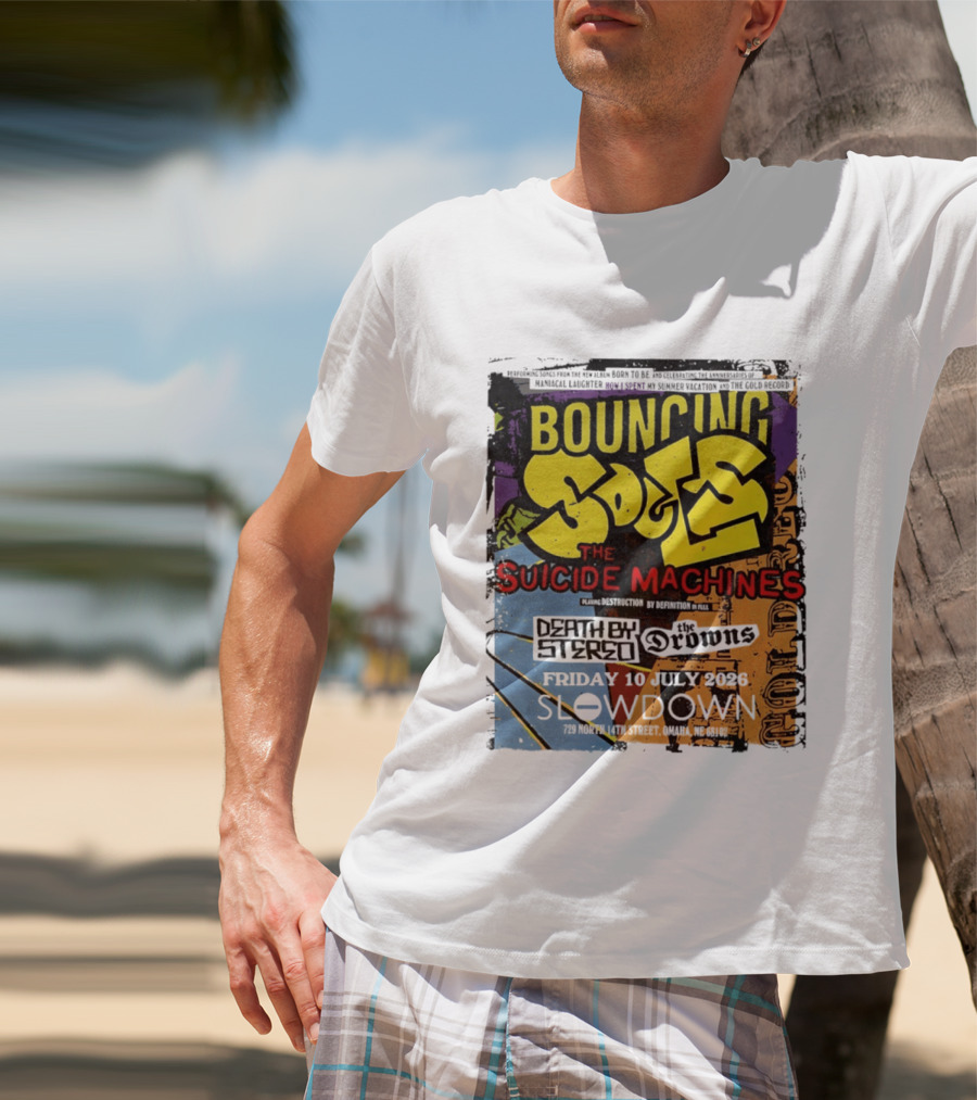 Bouncing Souls The Suicide Machines Death By Stereo The Drowns July 10 2026 Slowdown Omaha T-Shirt