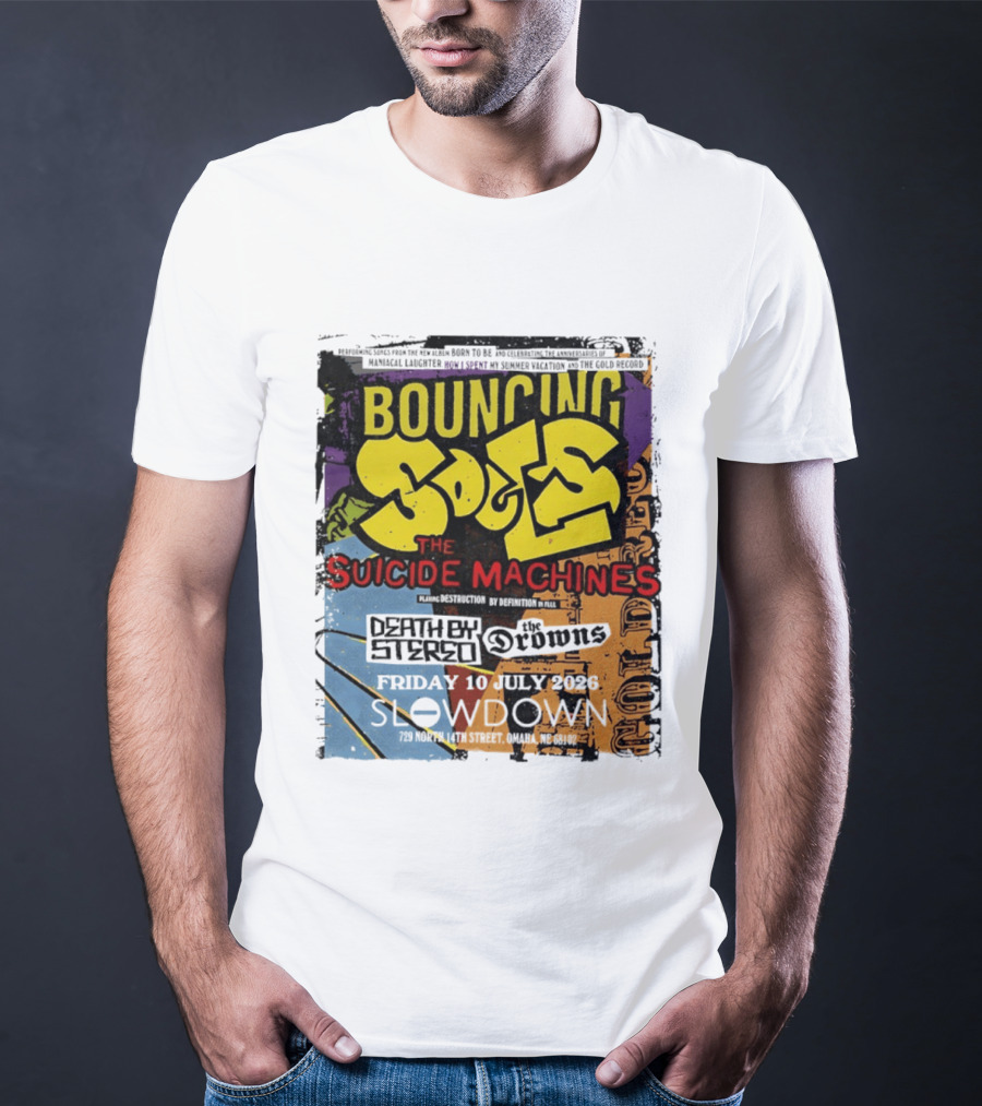 Bouncing Souls The Suicide Machines Death By Stereo The Drowns July 10 2026 Slowdown Omaha T-Shirt