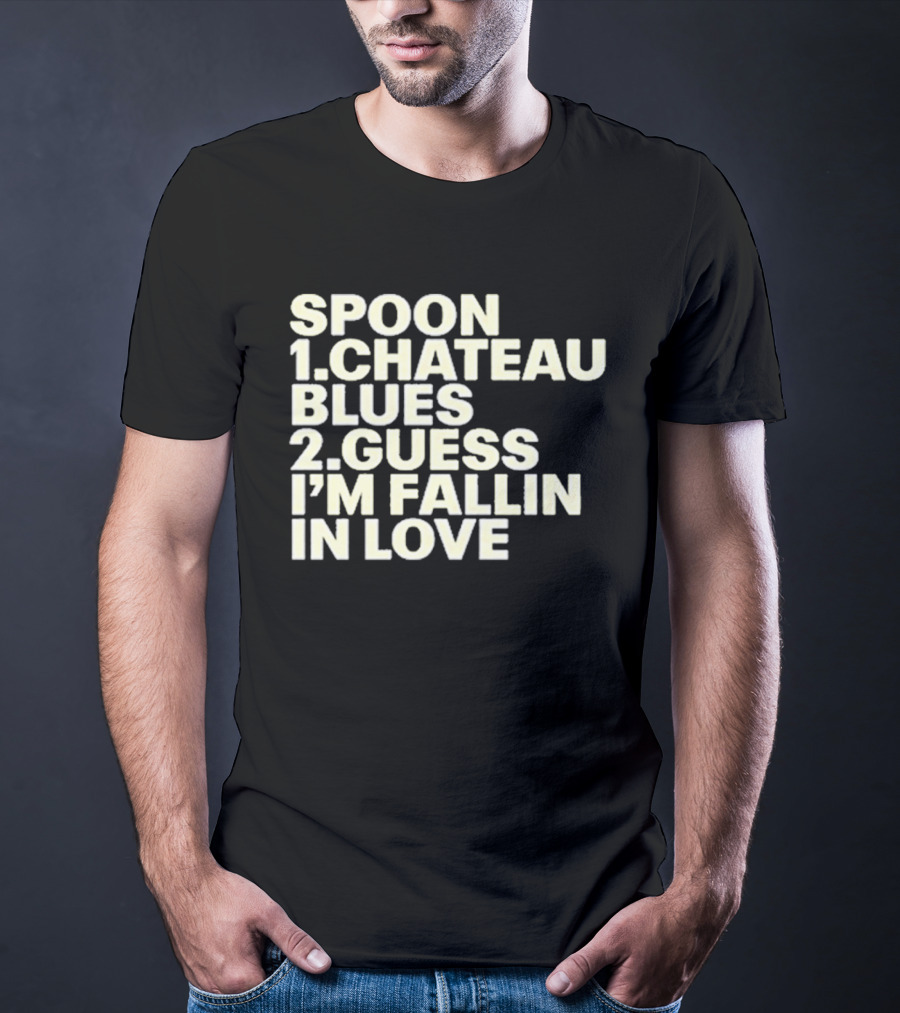 Spoon Chateau Blues Guess I'm Fallin In Love T-Shirt