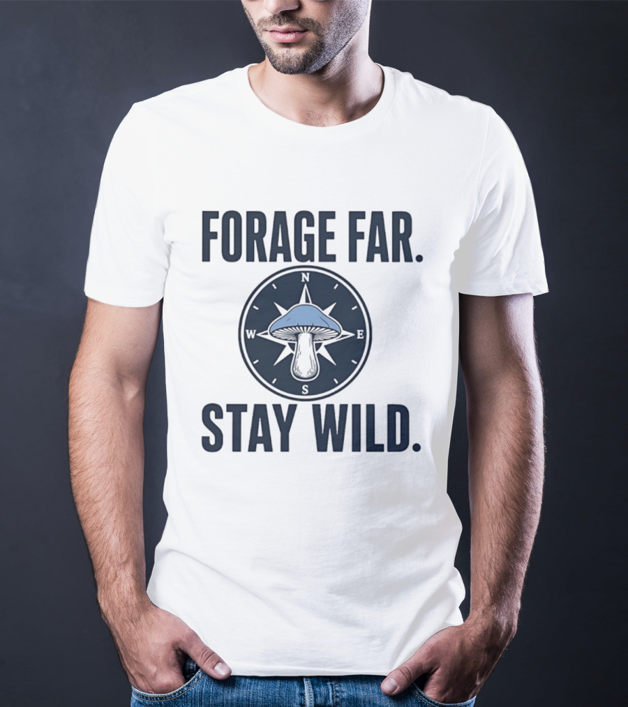 Forage Far Stay Wild Mushroom Compass North South East West T-Shirt