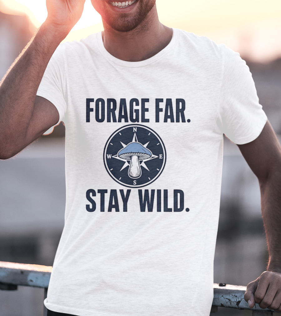 Forage Far Stay Wild Mushroom Compass North South East West T-Shirt