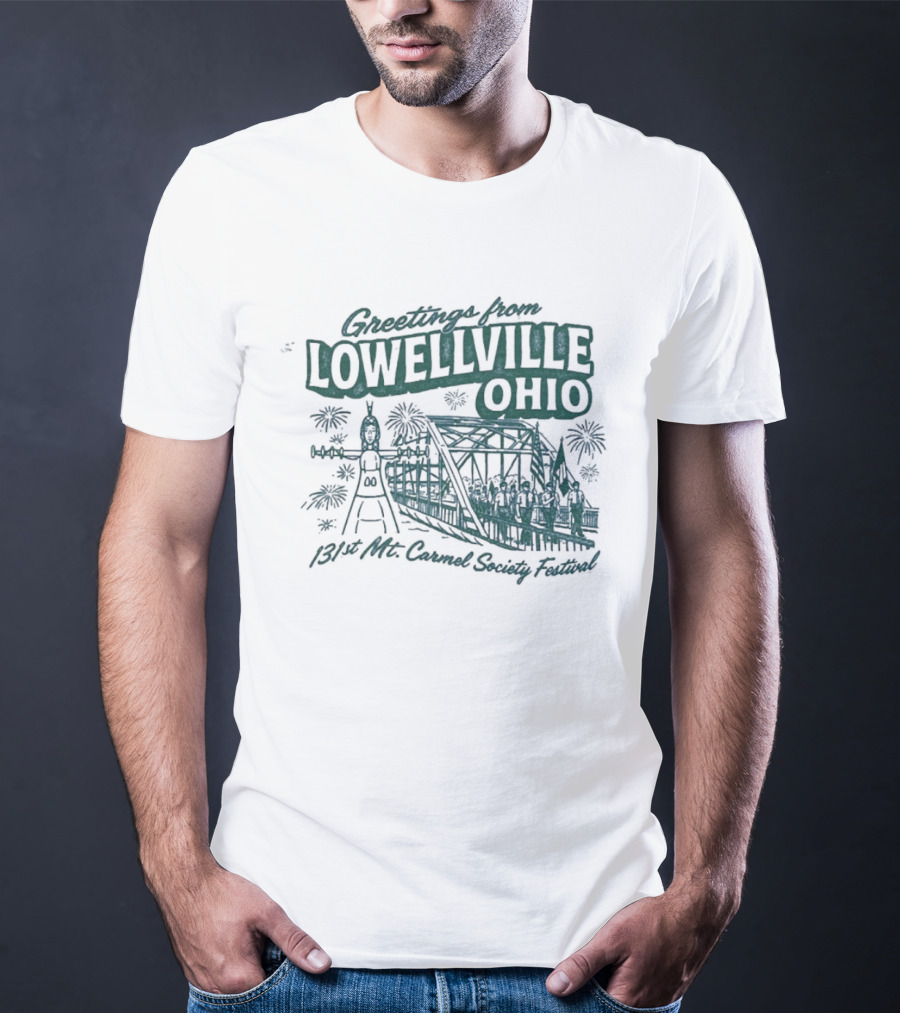Greetings From Lowellville Ohio 131st Mt Carmel Society Festival Bridge And Bell T-Shirt