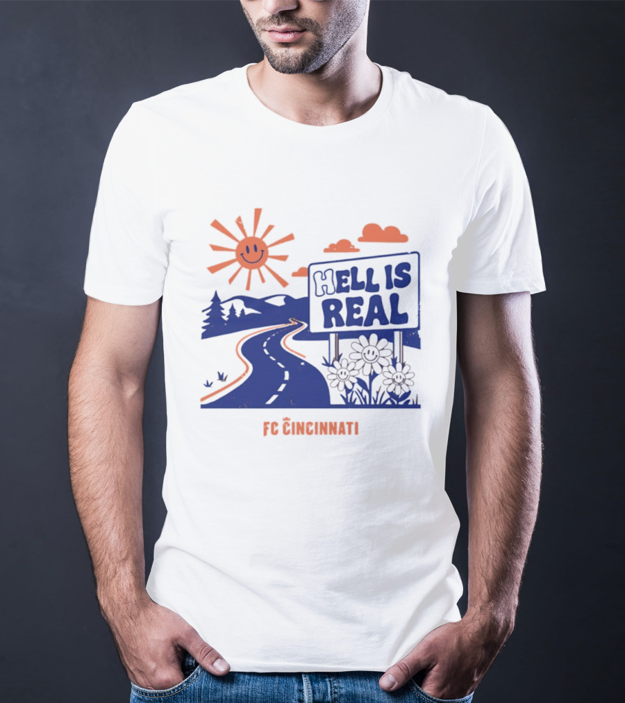 Smiling Sun Hell Is Real FC Cincinnati Road And Flowers T-Shirt