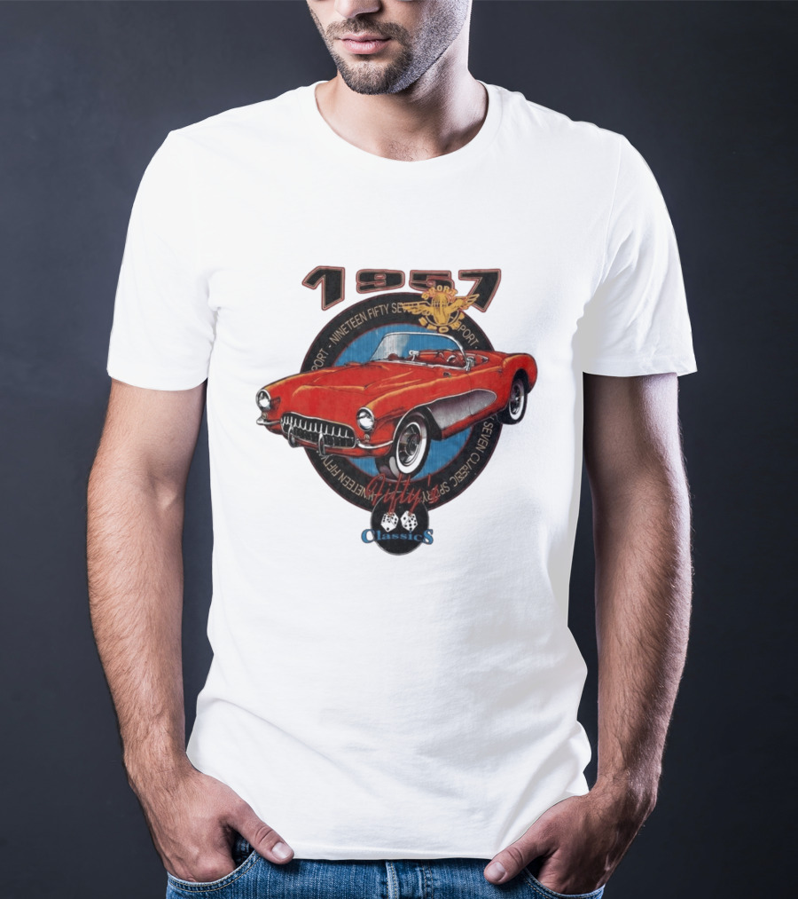 1957 Sport Nineteen Fifty Seven Fifty Sevens Fiftys Classics T-Shirt