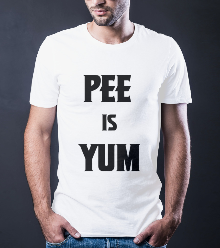 Pee Is Yum Humor Joke Funny Saying T-Shirt