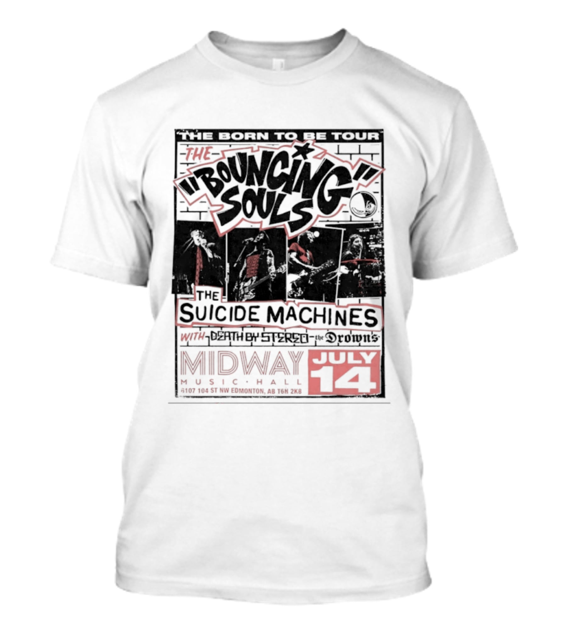 The Bouncing Souls The Suicide Machines Death By Stereo The Drowns Born To Be Tour Midway Music Hall July 14 T-Shirt