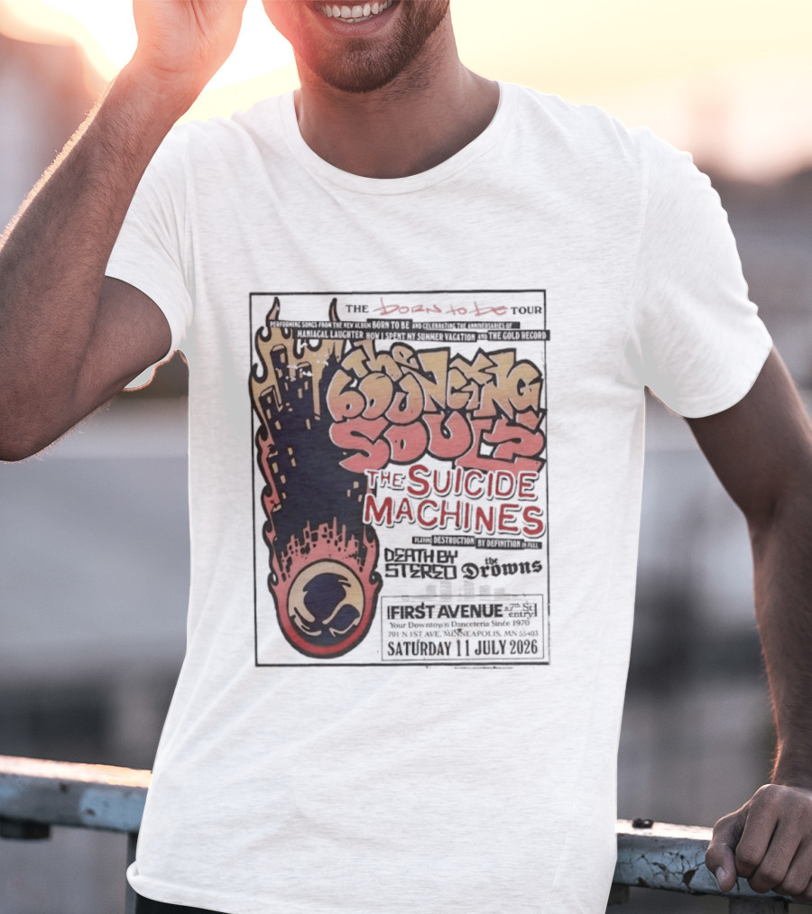 The Bouncing Souls The Suicide Machines Death By Stereo The Drowns First Avenue Tour Minneapolis 13 July 2019 T-Shirt
