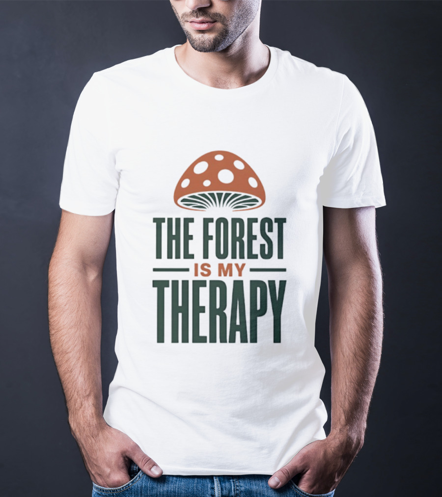 The Forest Is My Therapy Mushroom T-Shirt
