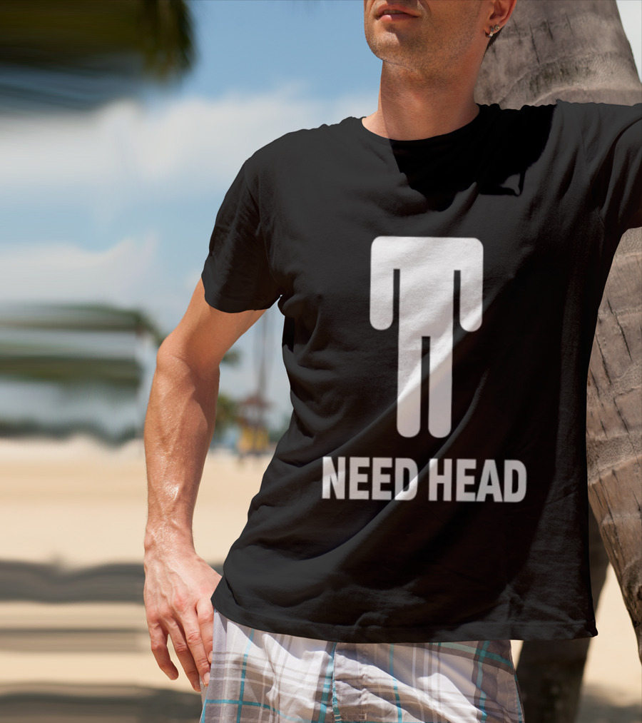 Need Head Humor Adult Sarcastic Iconic Figure T-Shirt