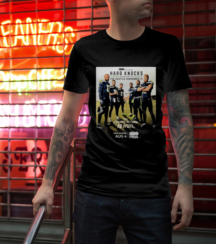 HBO Original Hard Knocks Training Camp Seattle Seahawks The Champs Return Aug 4 HBO Max T-Shirt