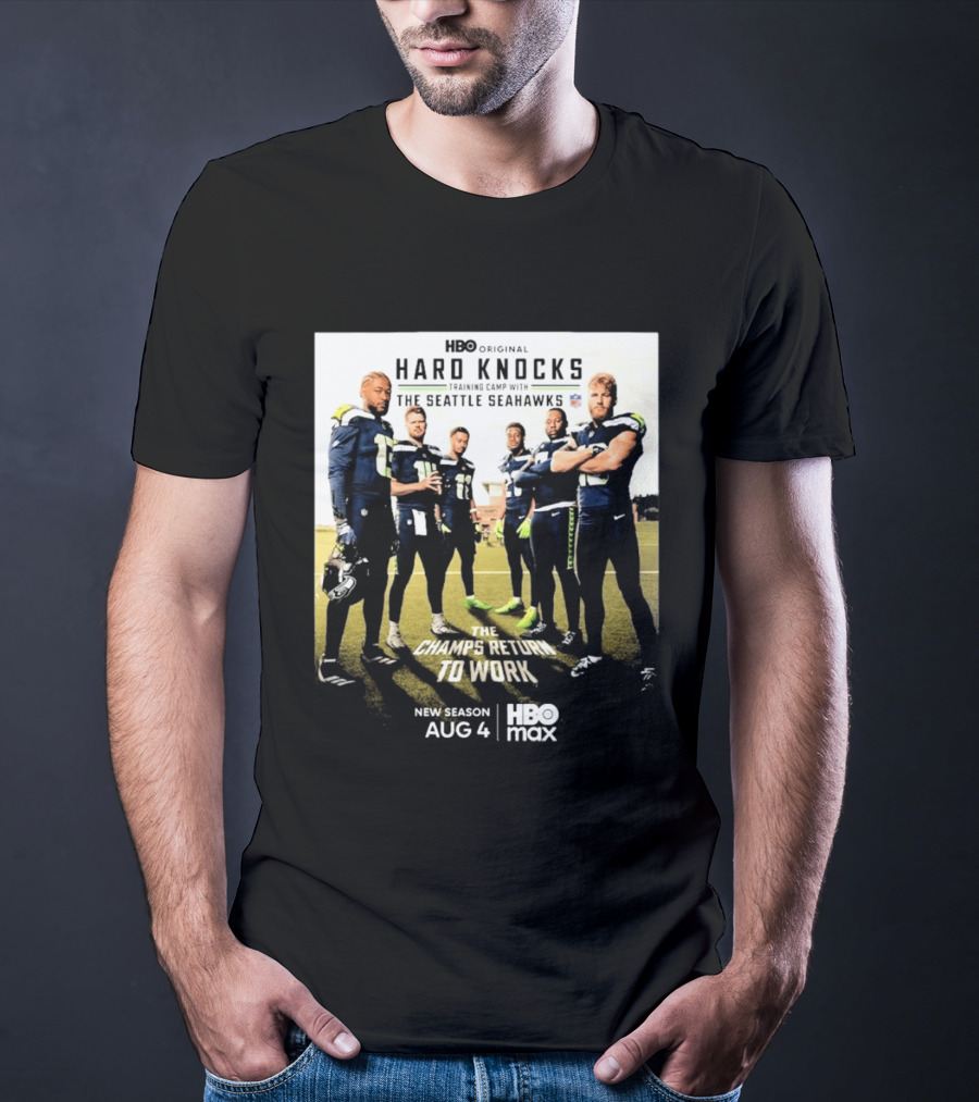 HBO Original Hard Knocks Training Camp Seattle Seahawks The Champs Return Aug 4 HBO Max T-Shirt