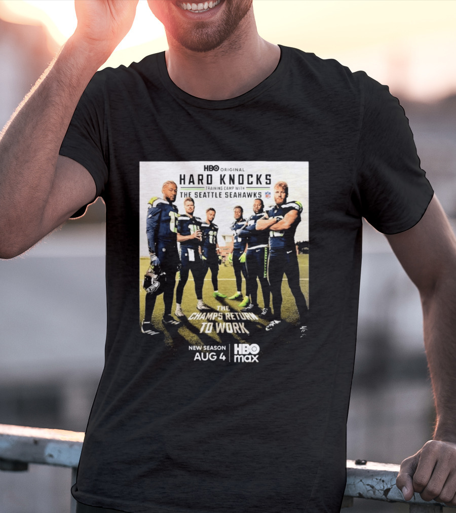 HBO Original Hard Knocks Training Camp Seattle Seahawks The Champs Return Aug 4 HBO Max T-Shirt