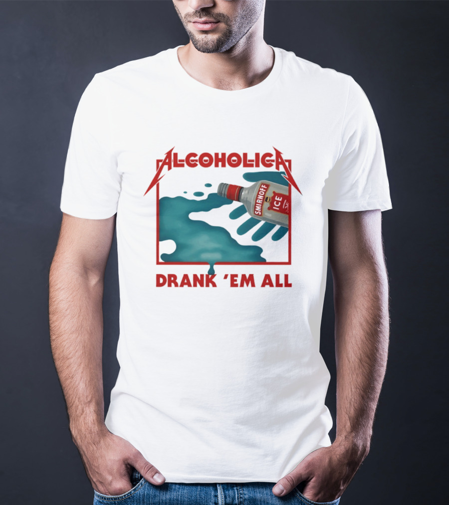 Alcoholica Drank 'Em All Smirnoff Ice Rock Band T-Shirt