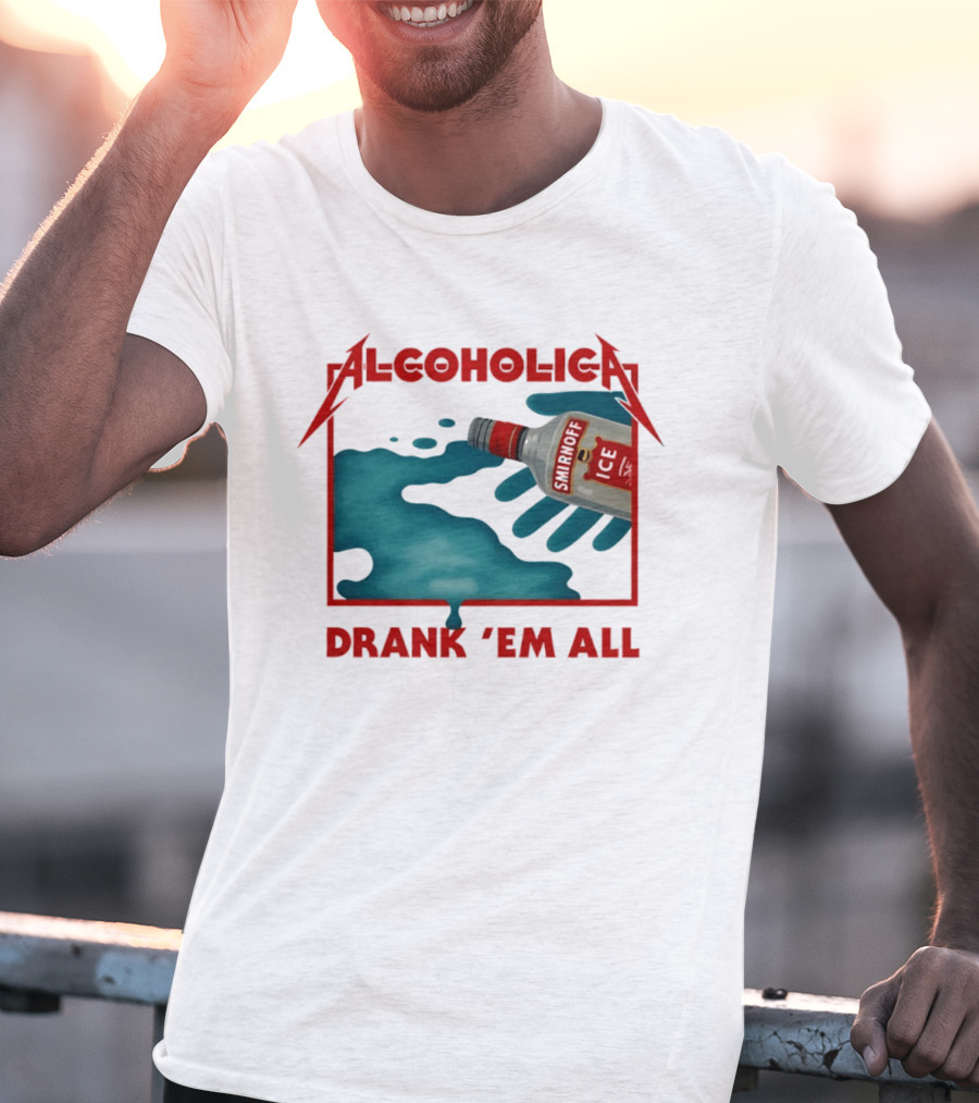 Alcoholica Drank 'Em All Smirnoff Ice Rock Band T-Shirt