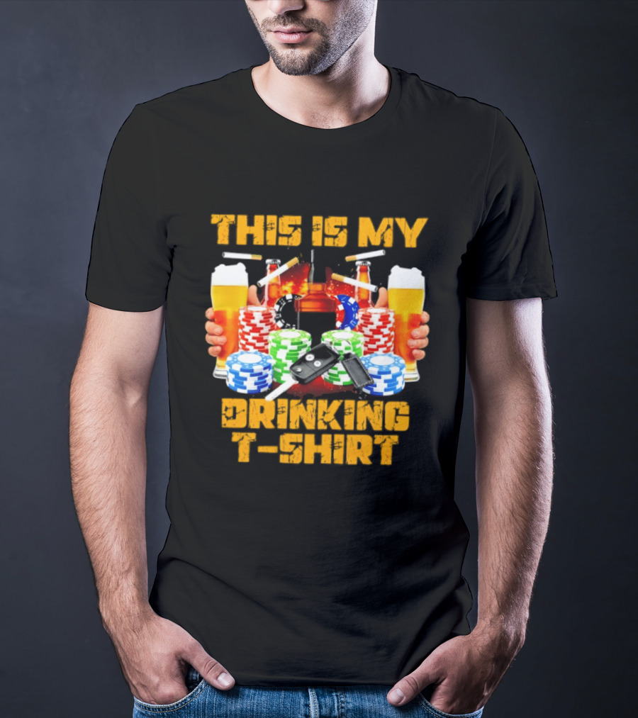 This Is My Drinking Beer Whiskey Poker T T-Shirt