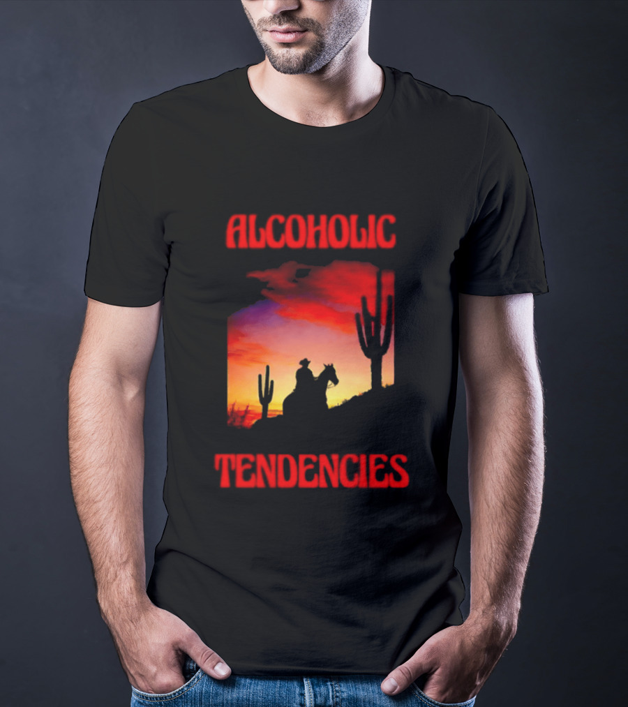 Alcoholic Tendencies Cowboy Desert Sunset Cactus Scene T-Shirt
