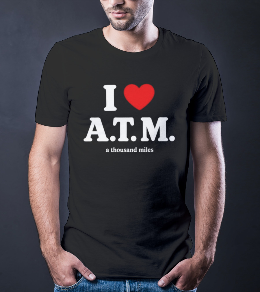 I Heart ATM A Thousand Miles Vanessa Carlton Famous Song Reference T-Shirt