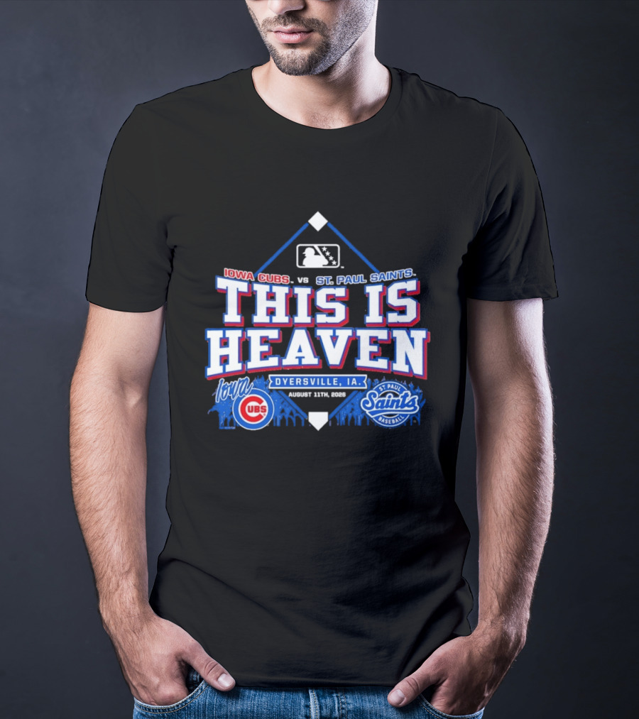 Iowa Cubs Vs St. Paul Saints Dyersville IA This Is Heaven August 2023 T-Shirt