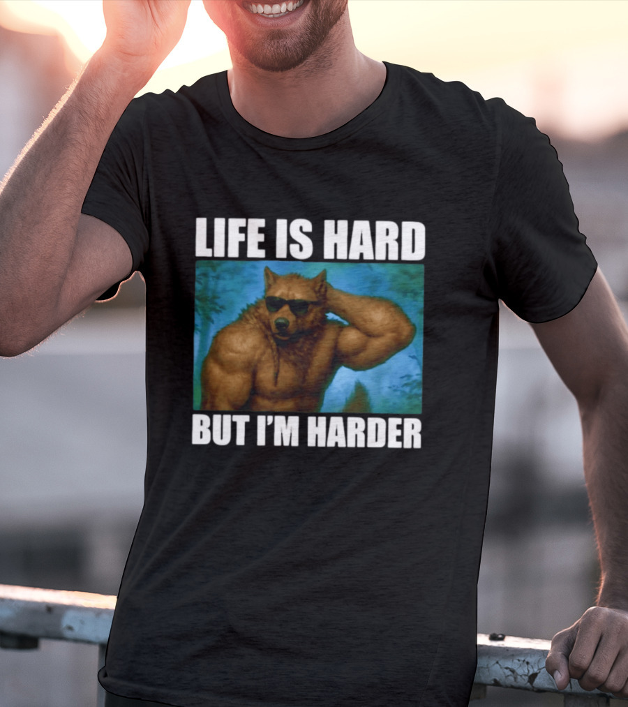 Life Is Hard But I'm Harder Sunglasses Wolf Gym Motivation T-Shirt