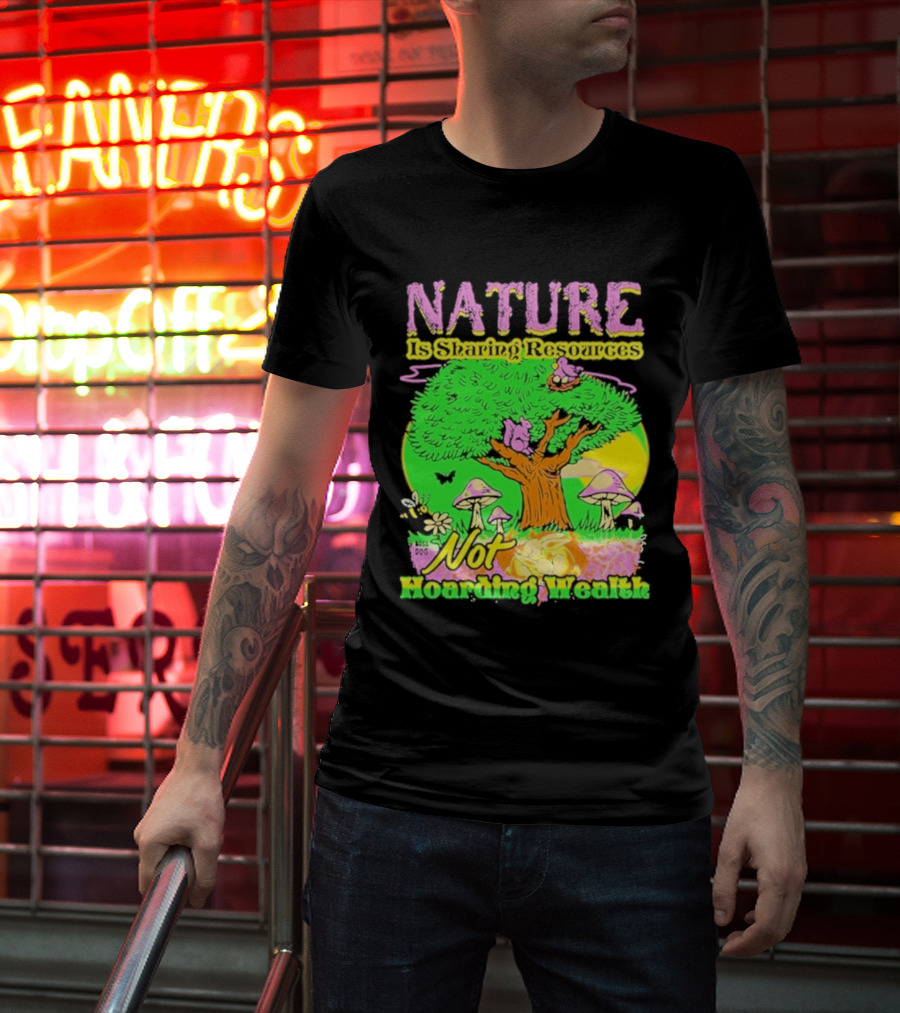Nature Sharing Resources Not Hoarding Wealth Tree Mushrooms Wildlife T-Shirt