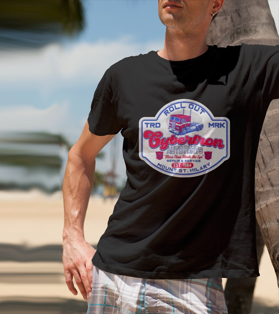 Roll Out Cybertron Auto Parts More Than Meets The Eye Est 1984 Mount St Hilary Repair And Service TRD MRK T-Shirt