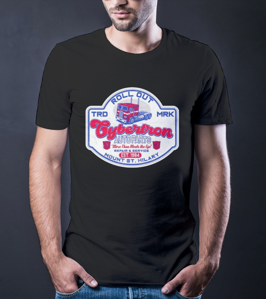Roll Out Cybertron Auto Parts More Than Meets The Eye Est 1984 Mount St Hilary Repair And Service TRD MRK T-Shirt