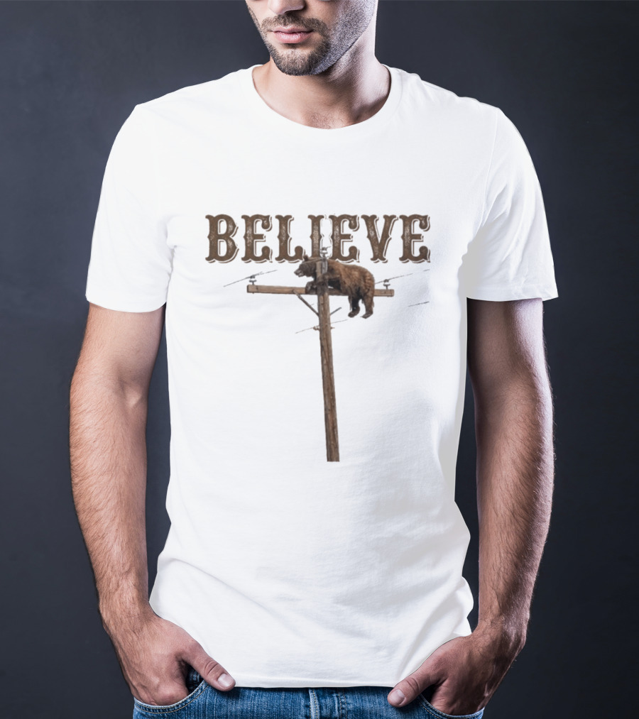 Believe Bear Balancing On Light Pole With Rustic T-Shirt