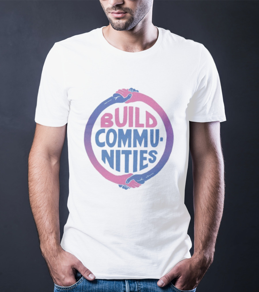 Build Communities Unity Handshake T-Shirt