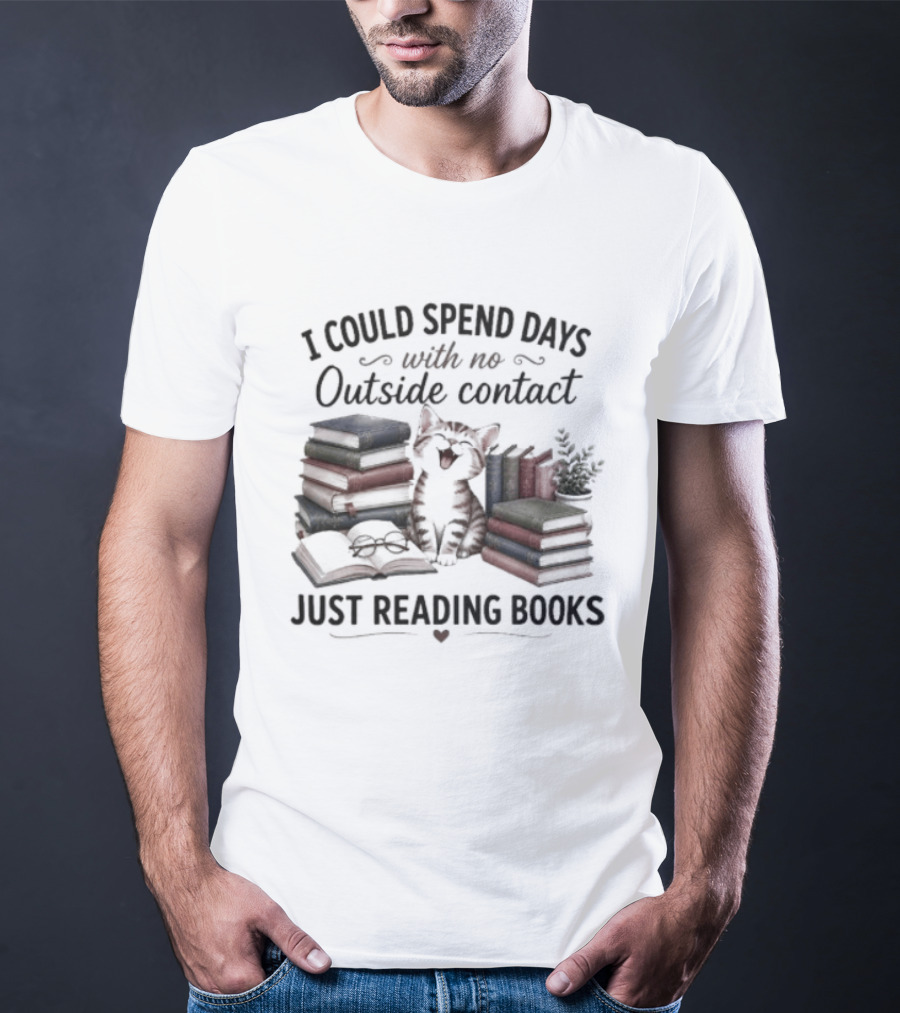 I Could Spend Days With No Outside Contact Just Reading Books Cat Surrounded By Stacks Of Books And Plant T-Shirt