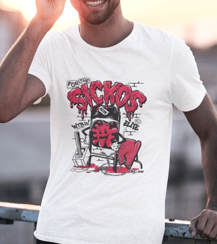 For The Sickos AEW All Elite Wrestling Dripping Graffiti T-Shirt
