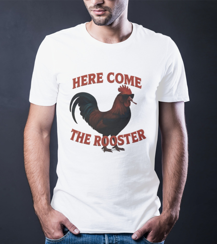 Here Come The Rooster Sunglasses Chicken T-Shirt