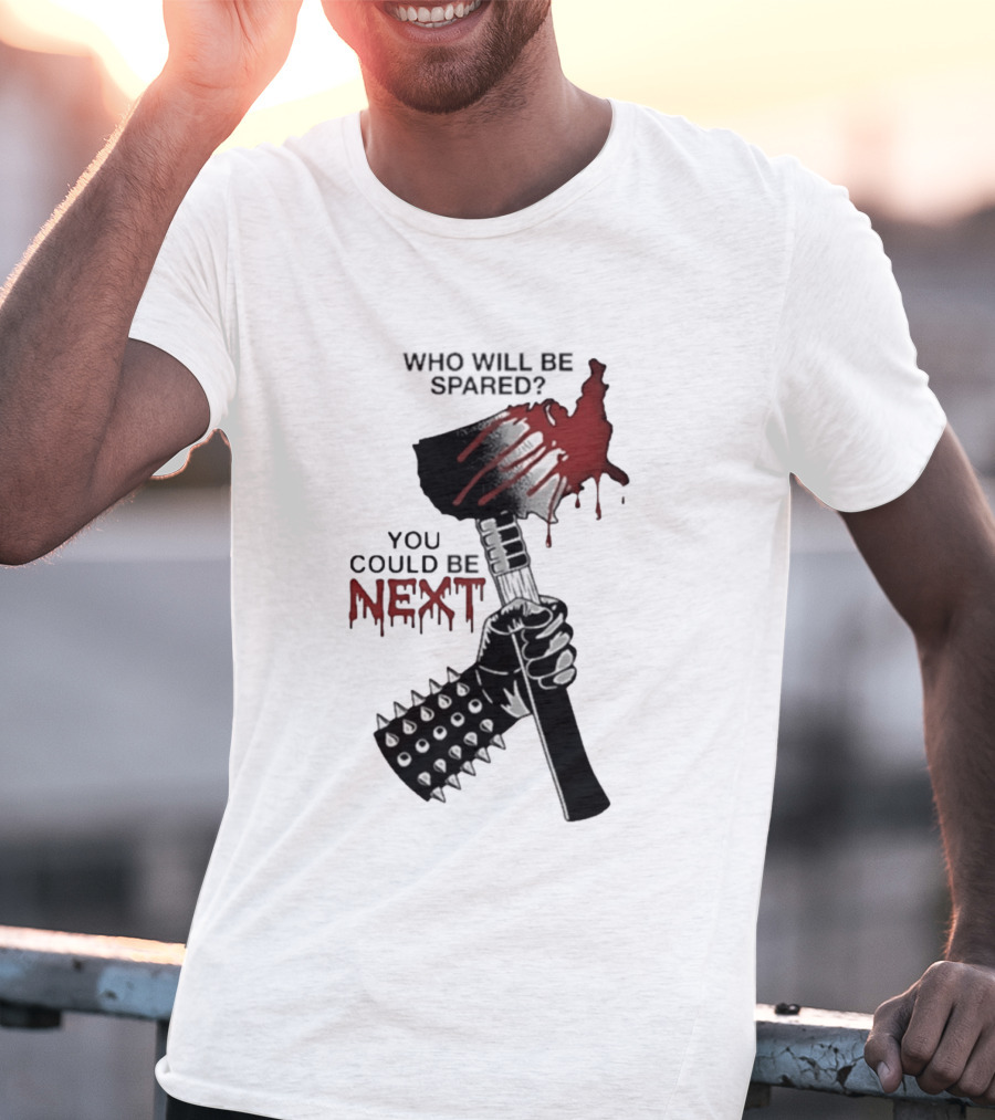 United States Map Axe Who Will Be Spared You Could Be Next T-Shirt