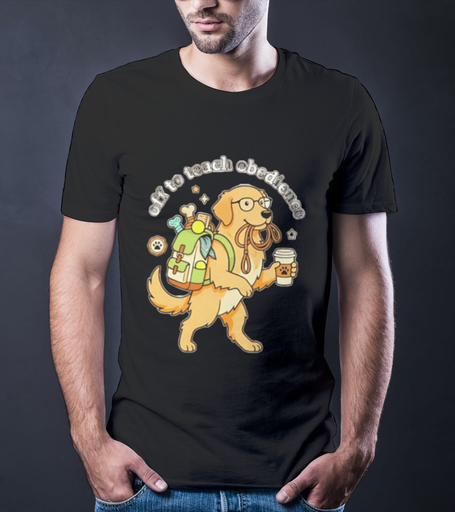 Off To Teach Obedience Golden Retriever Trainer Hiking Adventure T-Shirt