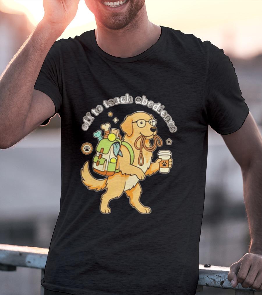 Off To Teach Obedience Golden Retriever Trainer Hiking Adventure T-Shirt