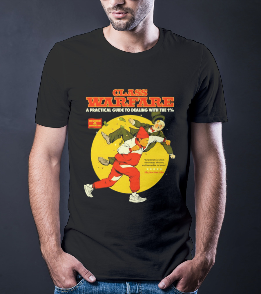 Class Warfare A Practical Guide To Dealing With The 1% Revised And Updated T-Shirt