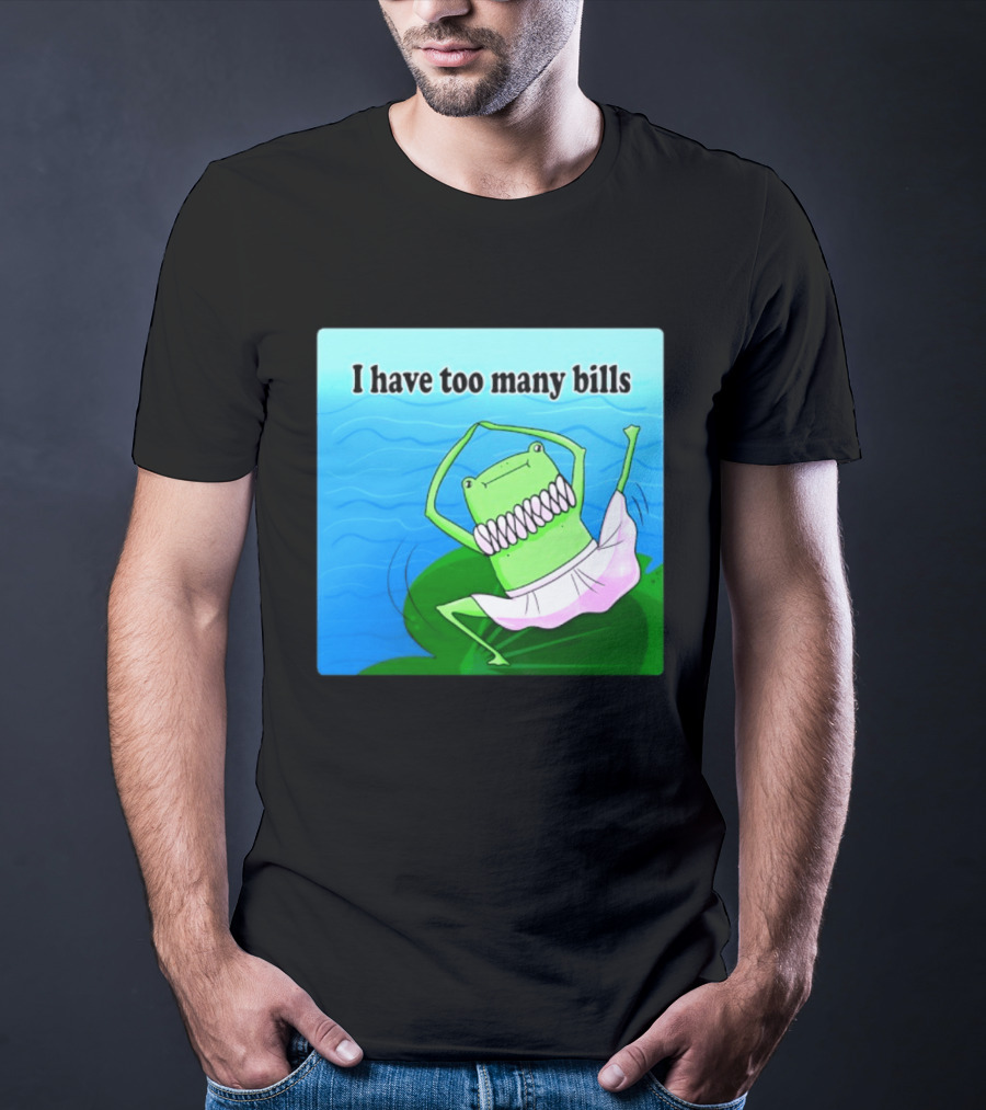 I Have Too Many Bills Dancing Frog Ballerina T-Shirt
