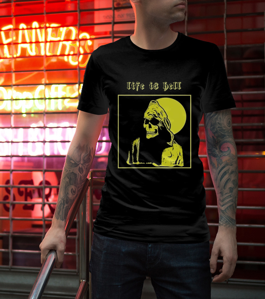 Life Is Hell Skeleton Grim Reaper Gothic T-Shirt