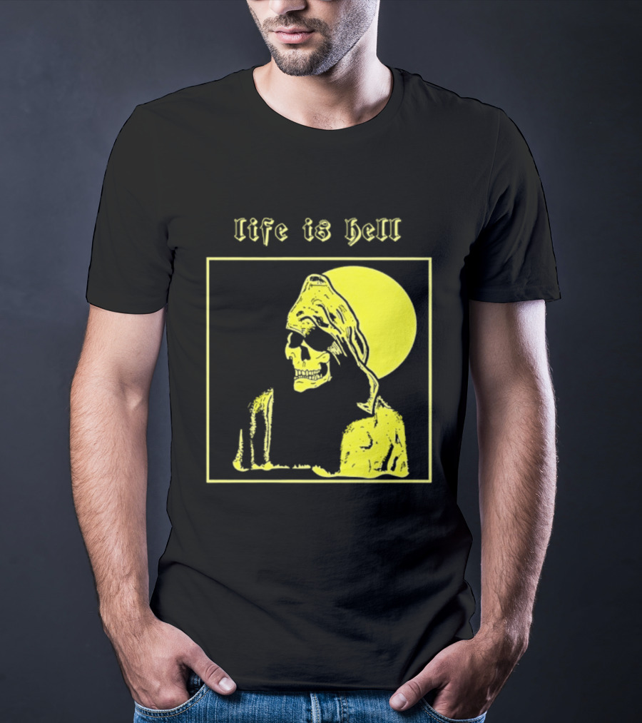 Life Is Hell Skeleton Grim Reaper Gothic T-Shirt