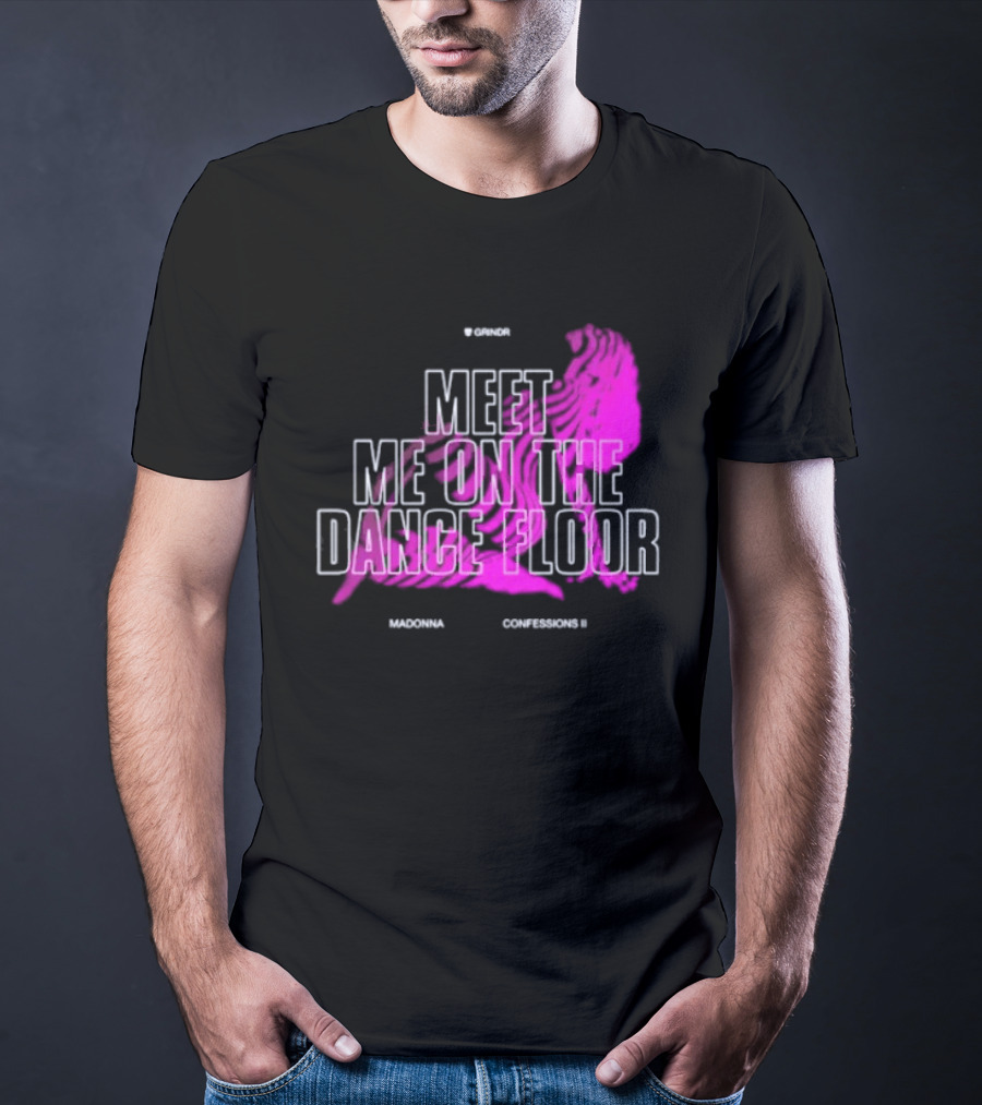 Madonna Meet Me On The Dance Floor Confessions II Grindr T-Shirt