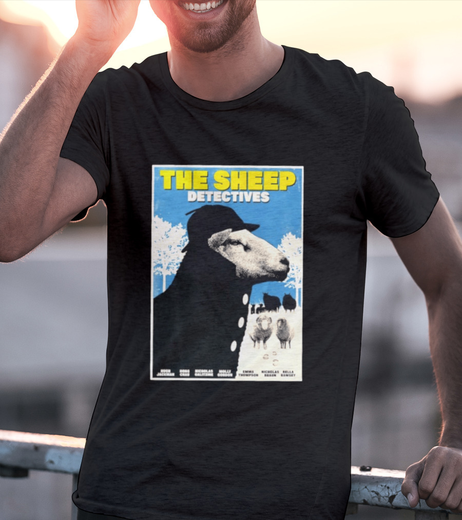 The Sheep Detectives Hugh Jackman Hong Chau Nicholas Galitzine Molly Gordon Emma Thompson Nicholas Braun Bella Ramsey T-Shirt