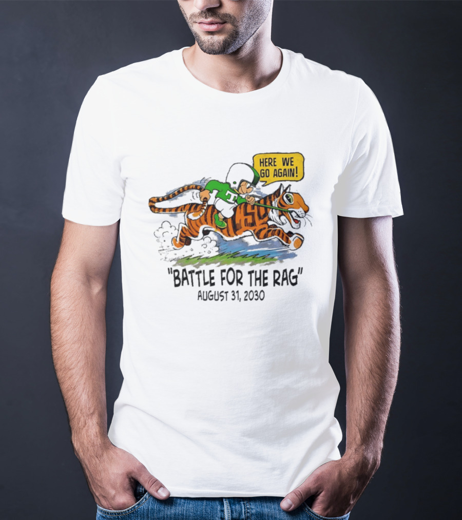 Battle For The Rag August 31 2030 Here We Go Again Riding Tiger Retro Cartoon T-Shirt