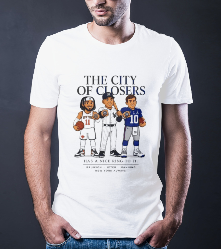 The City Of Closers Brunson Jeter Manning New York T-Shirt