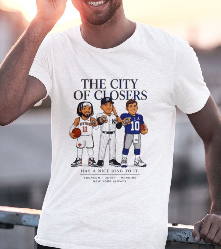 The City Of Closers Brunson Jeter Manning New York T-Shirt
