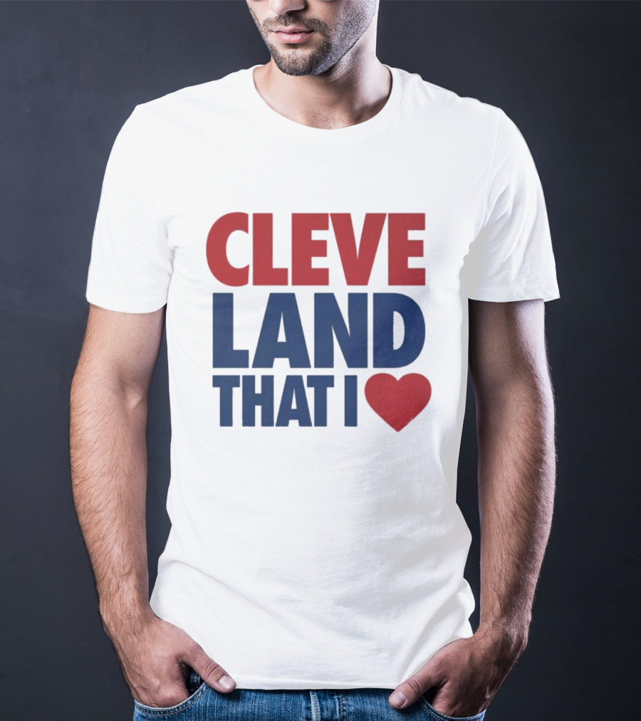 Cleveland That I Love Heart T-Shirt