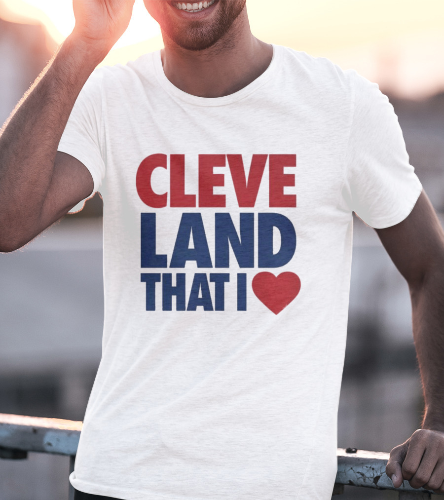Cleveland That I Love Heart T-Shirt
