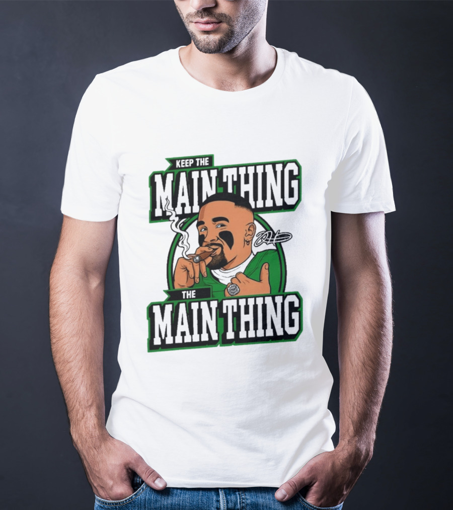 Keep The Main Thing Jalen Hurts Football Player T-Shirt