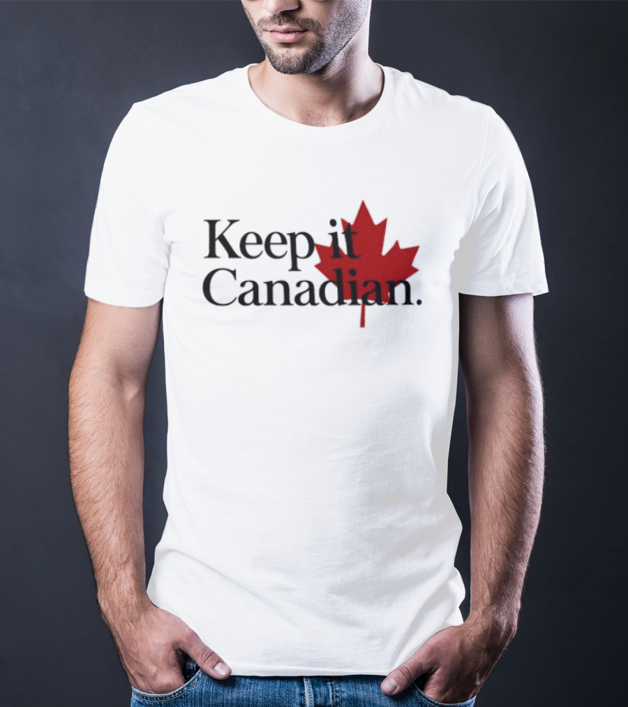 Keep It Canadian Maple Leaf Canada Patriotic T-Shirt
