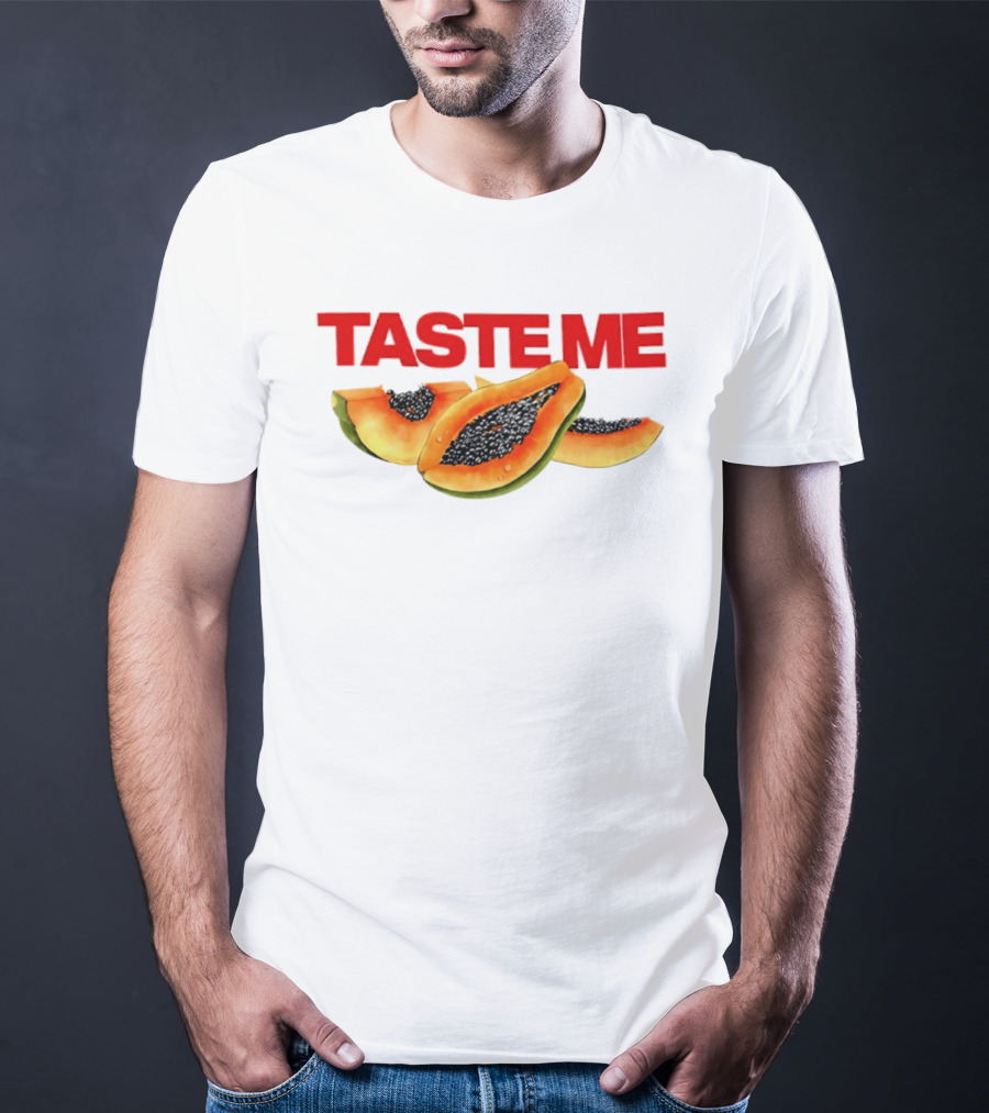Taste Me Papaya Spicy Thoughts Fruit T-Shirt