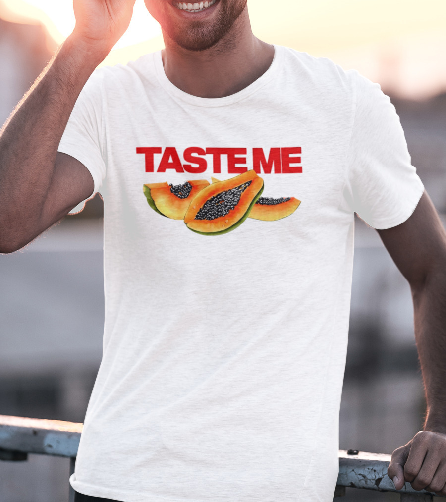 Taste Me Papaya Spicy Thoughts Fruit T-Shirt