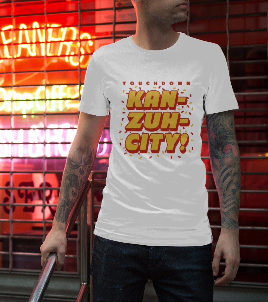 Touchdown Kan Zuh City Kansas City Chiefs Football 2026 T-Shirt